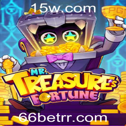 Descubra o Mundo de Aventuras com MrTreasuresFortune e a Estratégia 66 bet